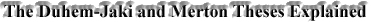 The Duhem-Jaki and Merton Theses Explained