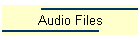 Audio Files