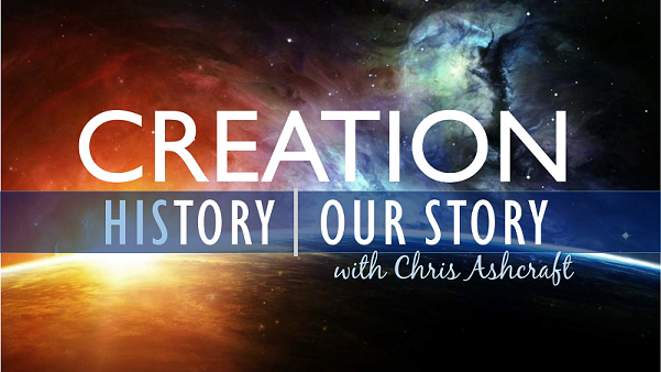 Creation History with Chris Ashcraft