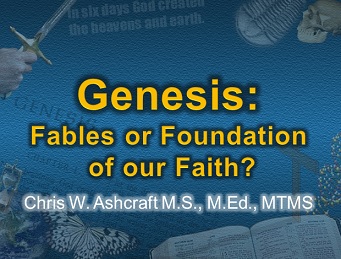 Genesis: Fables or Foundation of Our Faith?