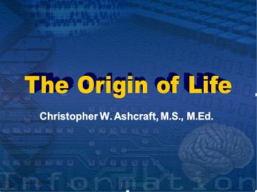 The Origin of Life