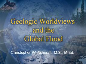 Geologic Worldview and the Global Flood