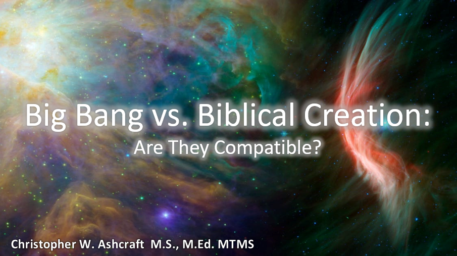 Big Bang vs Biblical Creation