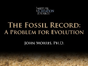 The Fossil Record: A Problem for Evolution