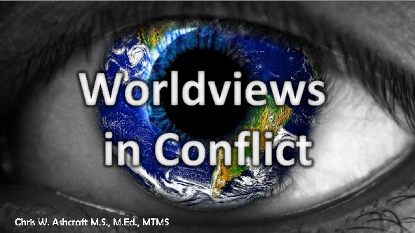 Worldviews in Conflict